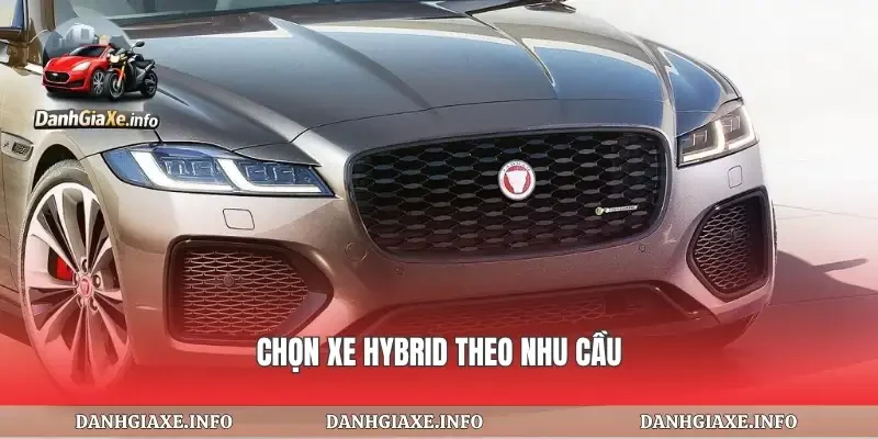 Chọn xe hybrid theo nhu cầu