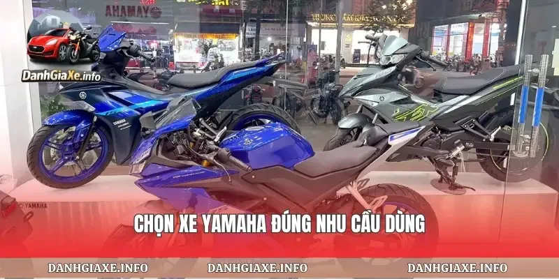 Chọn xe yamaha đúng nhu cầu dùng
