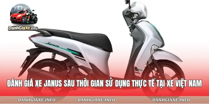 Đánh Giá Xe Janus