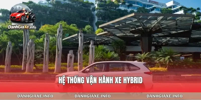 Hệ thống vận hành xe hybrid