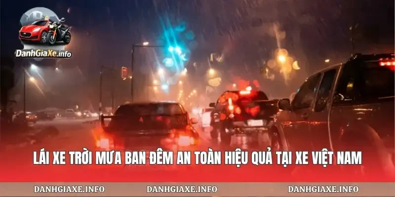 Lái Xe Trời Mưa Ban Đêm