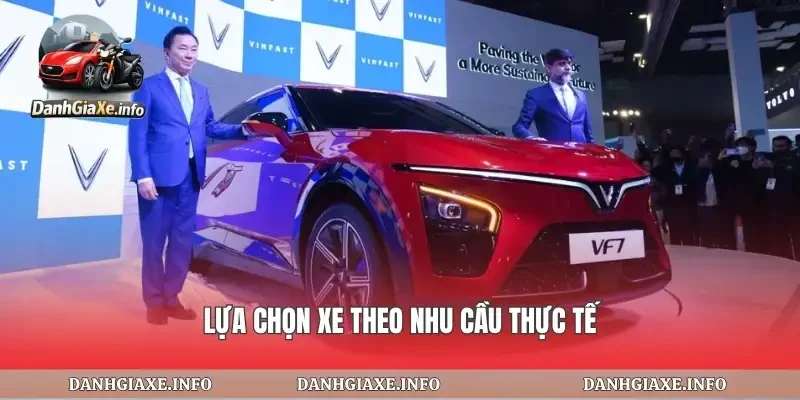 Lựa chọn xe theo nhu cầu thực tế