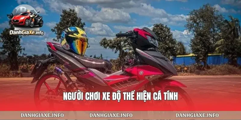 Người chơi xe độ thể hiện cá tính