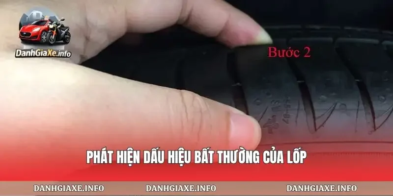 Phát hiện dấu hiệu bất thường của lốp