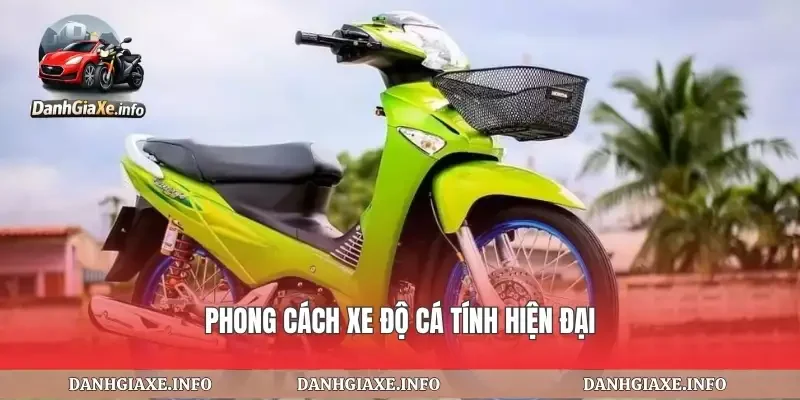 Phong cách xe độ cá tính hiện đại