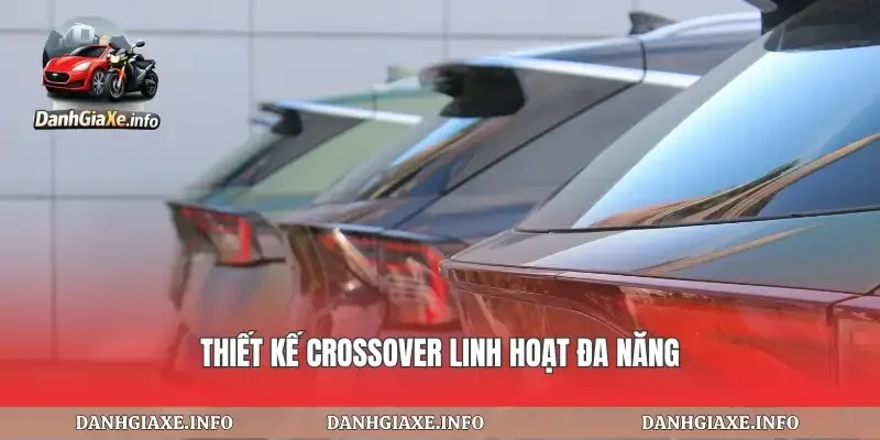 Thiết kế crossover linh hoạt đa năng