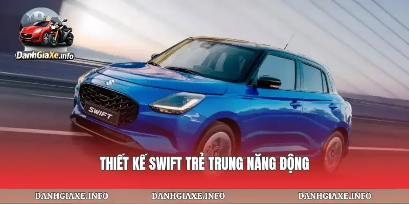 Thiết kế swift trẻ trung năng động