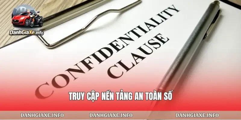 Truy cập nền tảng an toàn số