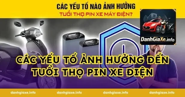 Các Yếu Tố Ảnh Hưởng Đến Tuổi Thọ Pin Xe Điện